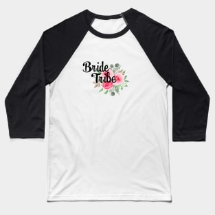 Bride Tribe pink watercolor florals handlettered Baseball T-Shirt